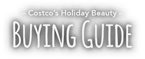 Costco's Holiday Beauty Buying Guide