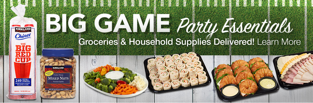 Big Game. Party Essentials. Groceries & Household Supplies Delivered. Learn more.